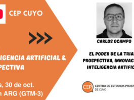 Cultura PROSPECTIVA: Ciclo “Inteligencia Artificial & Prospectiva” Ep#8: EL PODER DE LA TRIADA PROSPECTIVA, INNOVACIÓN E INTELIGENCIA ARTIFICIAL / 30 octubre | 12.00h ARG (GTM-3)