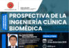 Conferencia Internacional: “PROSPECTIVA DE LA INGENIERÍA CLÍNICA BIOMÉDICA” – Modalidad híbrida / 29 diciembre, 6:00 p.m.