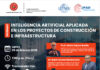 Conferencia: “INTELIGENCIA ARTIFICIAL APLICADA A LOS PROYECTOS DE CONSTRUCCIÓN E INFRAESTRUCTURA” – Auditorio CIP CN / 09 febrero; 7:00 p.m.