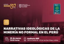 Jueves Minero del IIMP (26-03-2026) / Conferencia: “Narrativas ideológicas de la minería no formal en el Perú” – Auditorio IIMP/ 19:00.