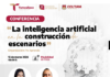 Cultura PROSPECTIVA / Conferencia: “LA INTELIGENCIA ARTIFICIAL en la CONSTRUCCIÓN de ESCENARIOS” – Virtual / 12 marzo; 18h00.