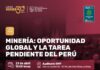 Jueves Minero del IMP (23-04-2026) / “Minería: OPORTUNIDAD GLOBAL Y LA TAREA PENDIENTRE DEL PERÚ” – Auditorio IIMP / 19h00.