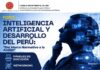 Foro: “INTELIGENCIA ARTIFICIAL Y DESARROLLO DEL PERÚ” – Sala Escalonada / 30 abril; 8:30 – 18:15 hrs (Hora Perú)