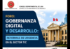 Foro / GORBERNANZA DIGITAL Y DESARROLLO: ” Reformas de urgencia en el sector TIC” – Sala Escalonada del CIP Lima / 22 julio; 17:30 – 22:00 HRS (Hora Perú).