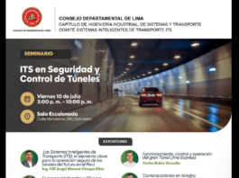 Seminario: “ITS EN SEGURIDAD Y CONTROL DE TÚNELES” – Sala Escalonada CIP Lima / 10 de julio; 3:00 p.m. a 9:00 p.m.