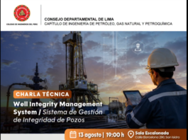 Charla Técnica: ” “Well Integrity Management System / Sistemas de Gestión de Integridad de Pozos” – Sala escalonada / 13 de agosto; 19:00 p.m.