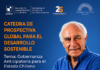 Cultura PROSPECTIVA / CÁTEDRA DE PROSPECTIVA GLOBAL PARA EL DESARROLLO SOSTENIBLE ¿Cómo anticiparnos a los cambios y desafíos que enfrentará el Estado de Chile en los próximos años?: “GOBERNANZA ANTICIPATORIA PARA EL ESTADO CHILENO” / 10 septiembre; 10:30 horas.