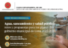 Foro Técnico / Agua, saneamiento y salud pública: “RETOS Y PROPUESTAS PARA LOS PLANES DE GOBIERNO MUNICIPAL DE LIMA 2027 – 2030” – Sala Escalonada – CIP Lima / 23 de setiembre; 18:00.