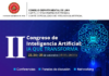 II Congreso de Inteligencia Artificial: “IA QUE TRANSFORMA” – Sala SUM / 22, 24 y 25 setiembre; 15:00 a 20:30 h.