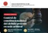 CARD CDLima / Conferencia: “CONTROL DE CONSTITUCIONALIDAD DEL DEBIDO PROCESO EN SEDE ARBITRAL” – Sala SUM 2, 4° piso, Torre 1 / 30 de setiembre; 19h00.