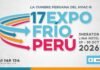 17° EXPOFRÍO PERÚ 2026: “Donde la industria toma decisiones” – Sheraton Lima Hotel, Lima Perú / Del 29 al 30 octubre.
